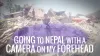 Going to Nepal With A Camera On My Forehead (2014-2016)